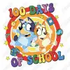 Bluey  100 Days of School DTF Iron on Transfer  N5