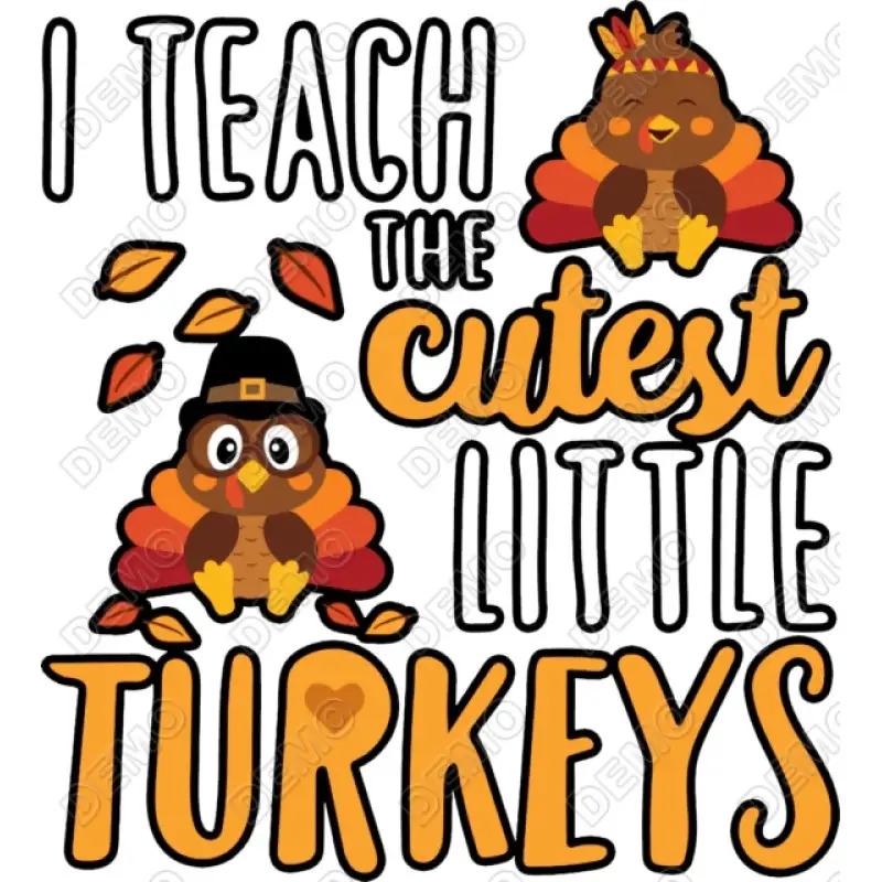 Thanksgiving I Teach Little Turkeys  DTF  Shirt Iron on Transfer Thanksgiving I Teach Little Turkeys  DTF  Shirt Iron on Transfer