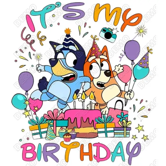 Bluey It's My Birthday DTF Iron On Transfer