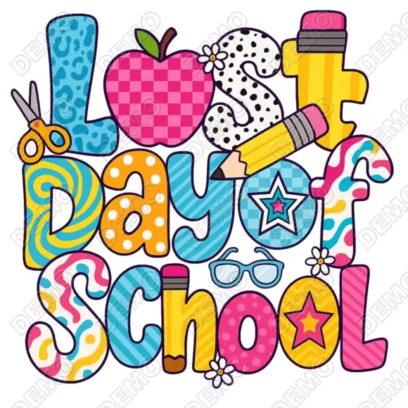 Last Day of School  DTF Iron on Transfer