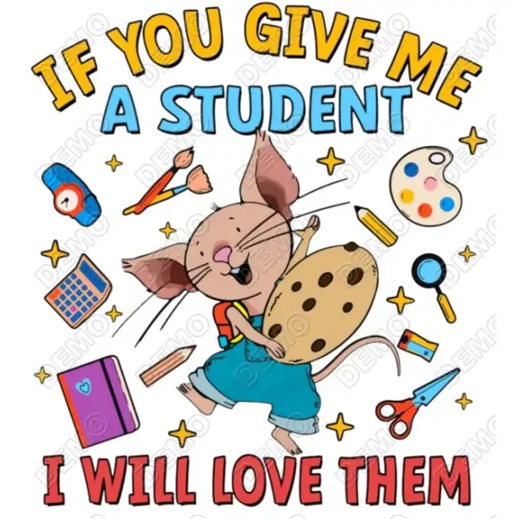 If You Give me a Student Mouse Cookie DTF  Iron on Transfer