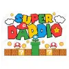 Super Daddio  DTF  Iron on Transfer 