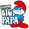 Big Papa Smurf  DTF  Shirt Iron on Transfer 