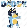 Bluey Daddy  DTF Iron on Transfer 