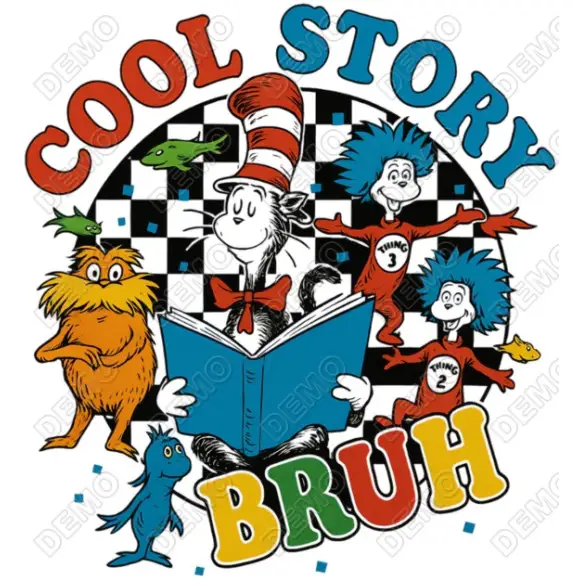 Dr. Seuss Cool Story   DTF Iron on Transfer