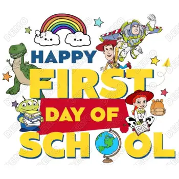 Happy First Day of School Toy Story  DTF  Shirt Iron on Transfer 