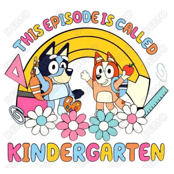 Kindergarten Bluey   DTF Iron On Transfer