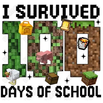 Minecraft I Survived 100 Days of School  DTF Shirt Iron on Transfer 