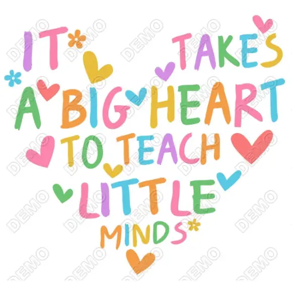 IT TAKES A BIG HEART TO TEACH LITTLE MINDS DTF Iron on Transfer