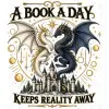 A BOOK A DAY KEEPS REALITY AWAY  DTF Iron on Transfer