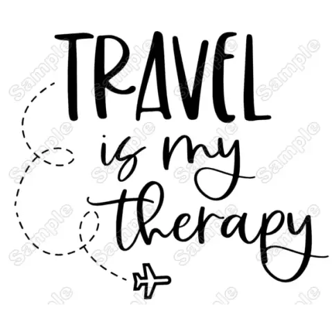 Travel Is My Therapy  Iron On Transfer Vinyl HTV