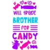 Will Trade Brother  for Candy T Shirt Iron on Transfer Decal  by www.shopironons.com