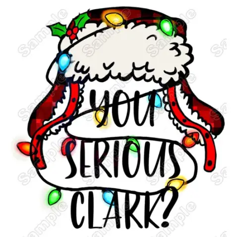 Christmas You Serious Clark  T Shirt Heat Iron on Transfer Decal