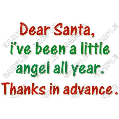 Dear Santa, Ive been a little angel ... Christmas T Shirt Iron on Transfer Decal #62 Dear Santa, Ive been a little angel ... Christmas T Shirt Iron on Transfer Decal #62