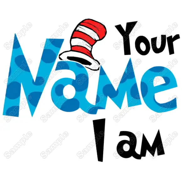 Dr. Seuss Custom name...I am..Personalized T Shirt Iron on Transfer Decal #1 Dr. Seuss Custom name...I am..Personalized T Shirt Iron on Transfer Decal #1