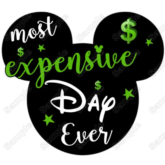 Most Expensive Day Ever Disney Vacation Mickey Mouse T shirt Iron on Transfer Most Expensive Day Ever Disney Vacation Mickey Mouse T shirt Iron on Transfer