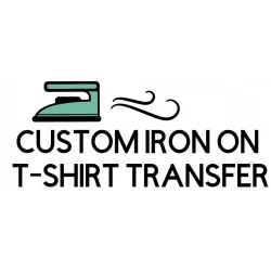 Custom T Shirt Iron on Transfer Decal 