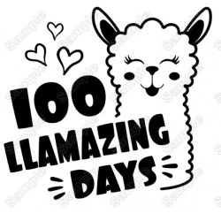 100  Amazing Days School lama  Iron On Transfer Vinyl HTV