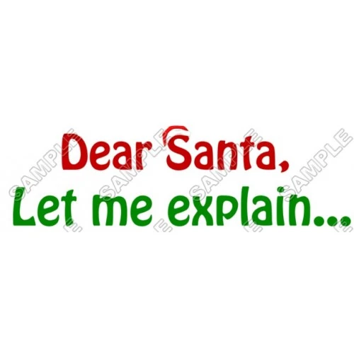  Dear santa, let me Explain Christmas T Shirt Iron on Transfer Decal #67 by www.shopironons.com